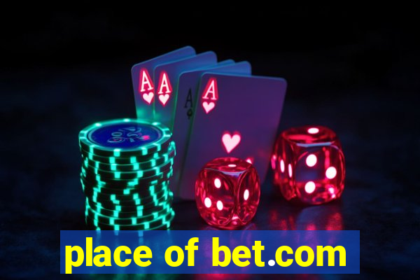 place of bet.com